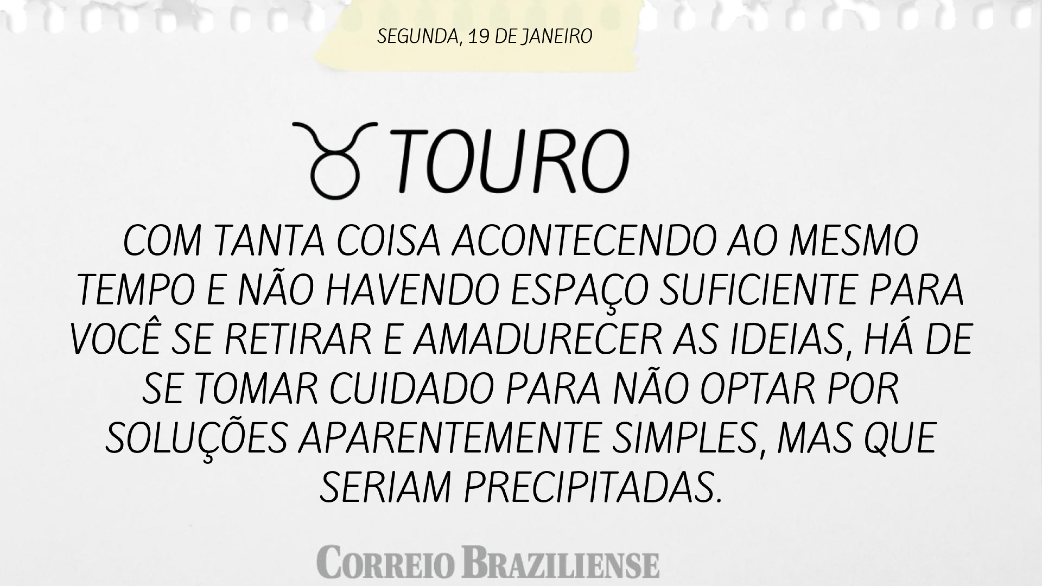 Hor&oacute;scopo | 19 de janeiro
