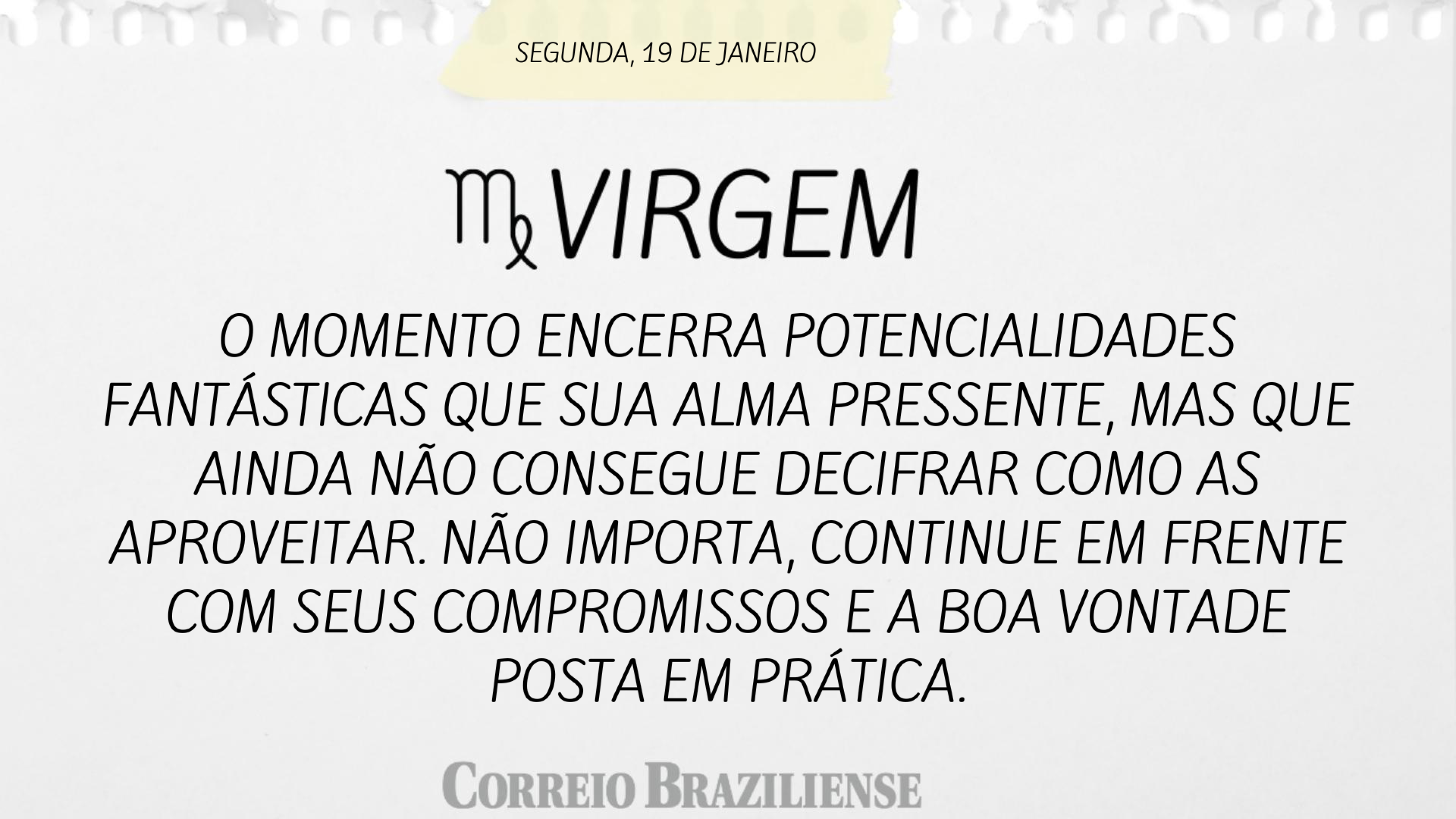Hor&oacute;scopo | 19 de janeiro