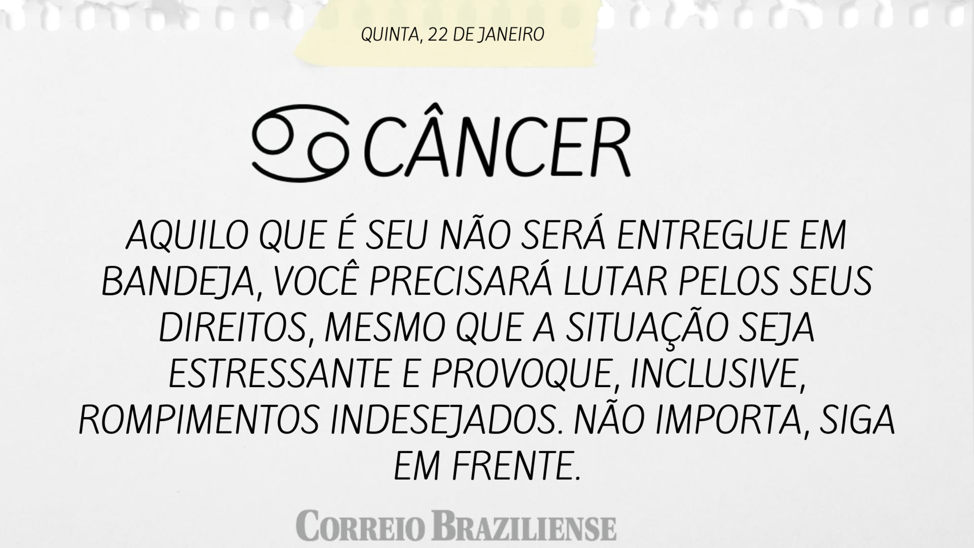 Hor&oacute;scopo | 22 de janeiro