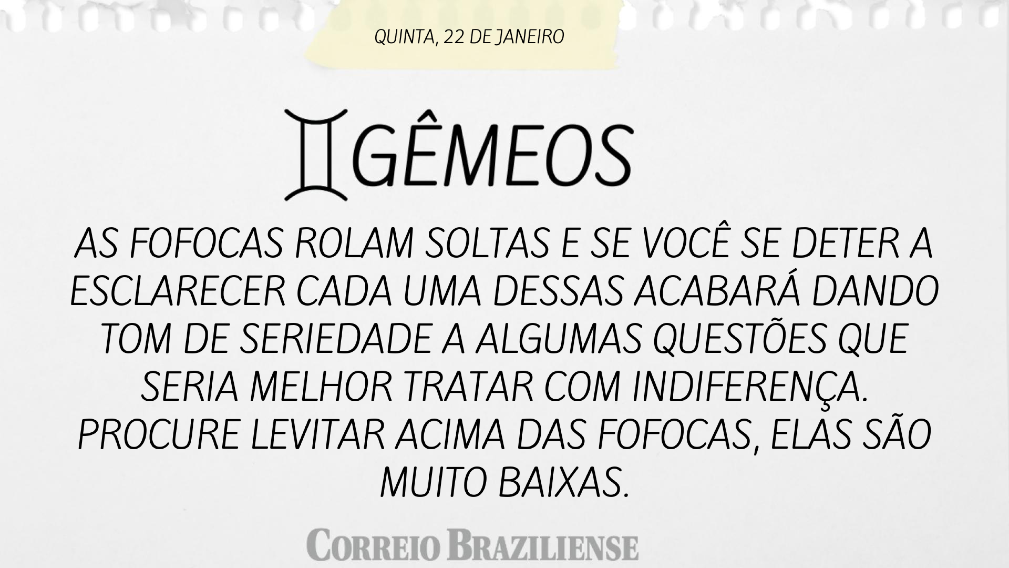 Hor&oacute;scopo | 22 de janeiro