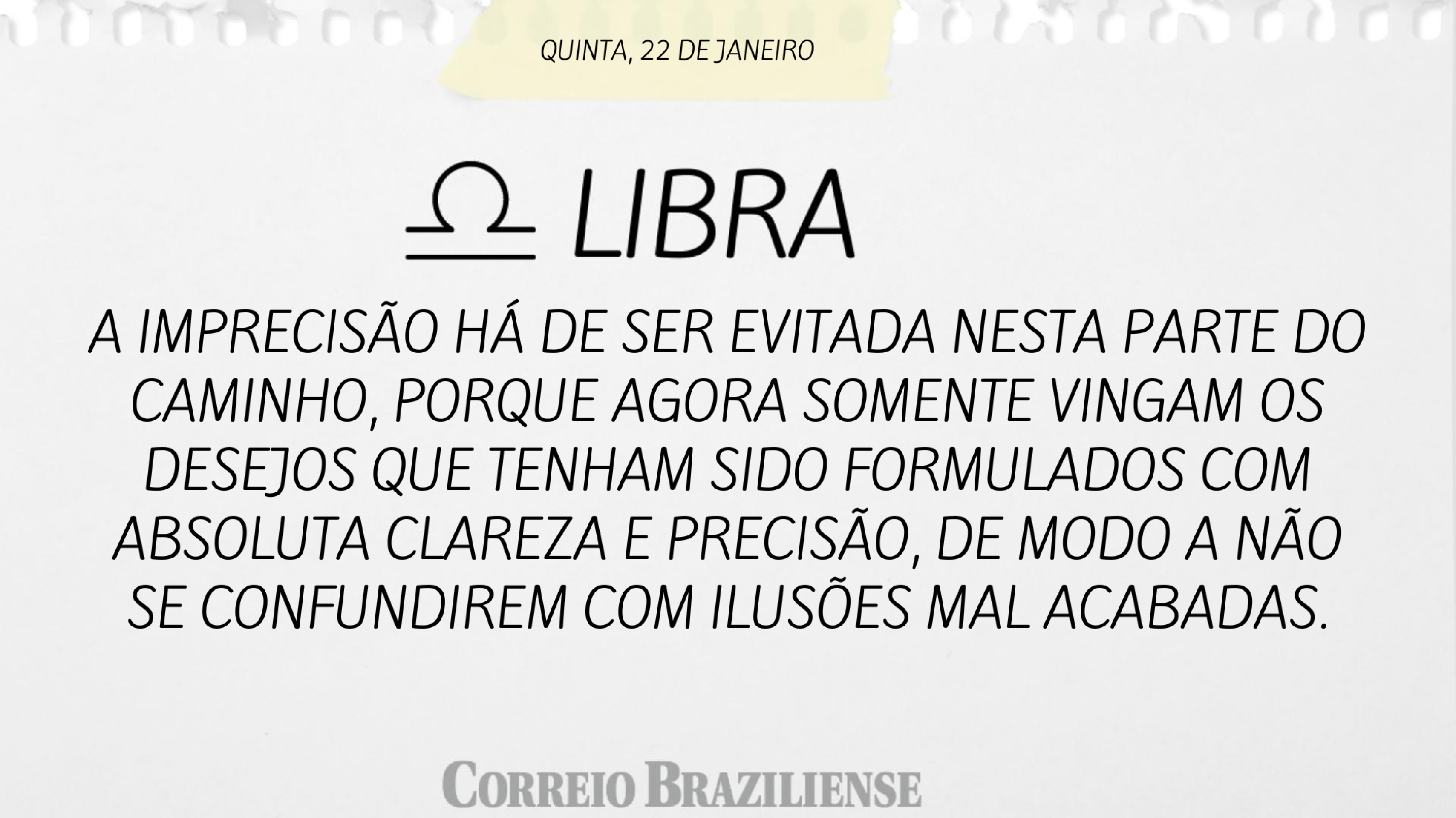 Hor&oacute;scopo | 22 de janeiro