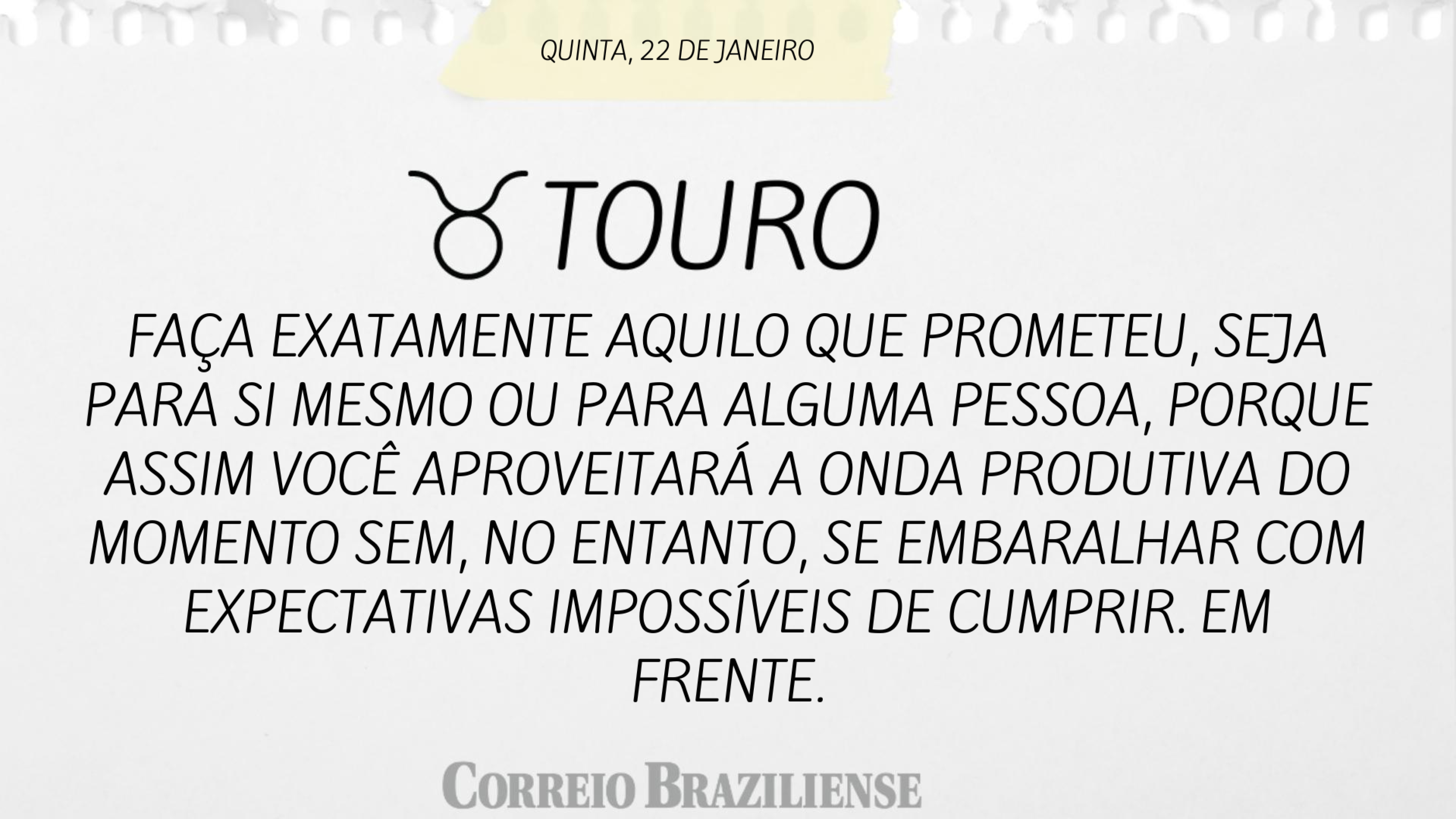 Hor&oacute;scopo | 22 de janeiro