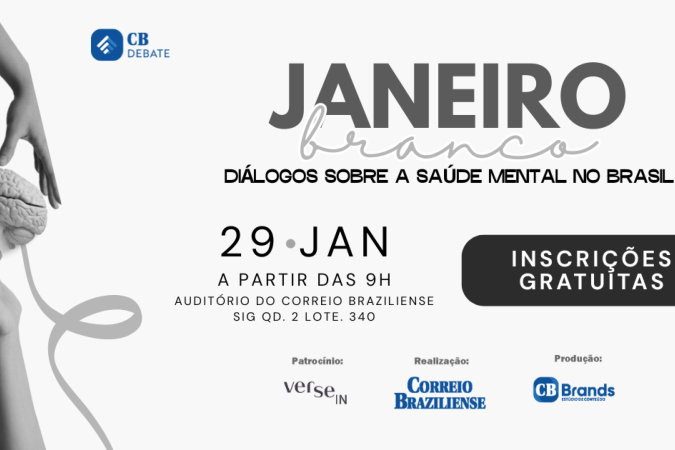 Capa Evento Janeiro Branco: diálogos sobre a saúde mental no Brasil - (crédito: CB Brands) Capa Evento Janeiro Branco: diálogos sobre a saúde mental no Brasil - (crédito: CB Brands)