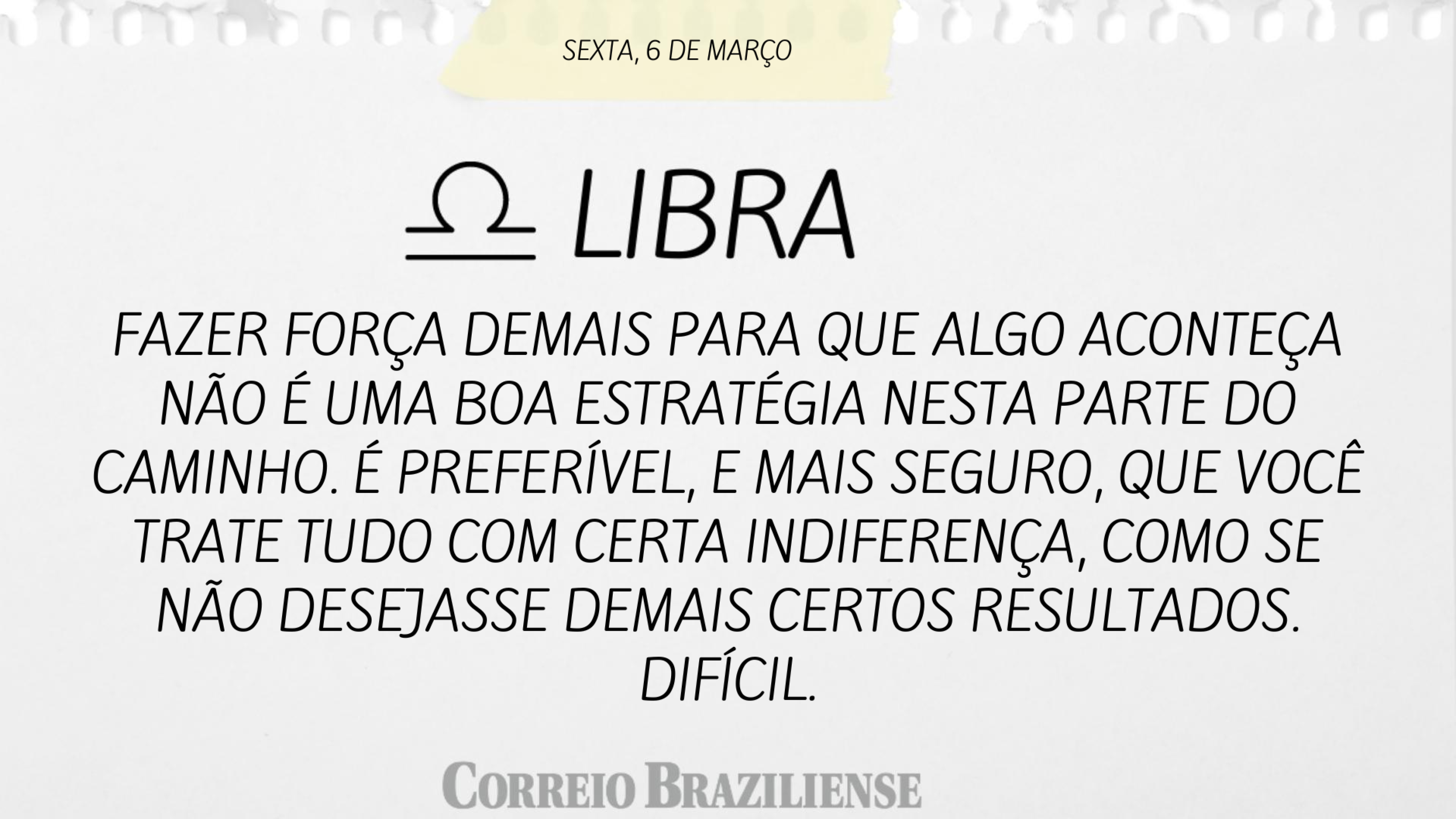 Hor&oacute;scopo | 6 de mar&ccedil;o