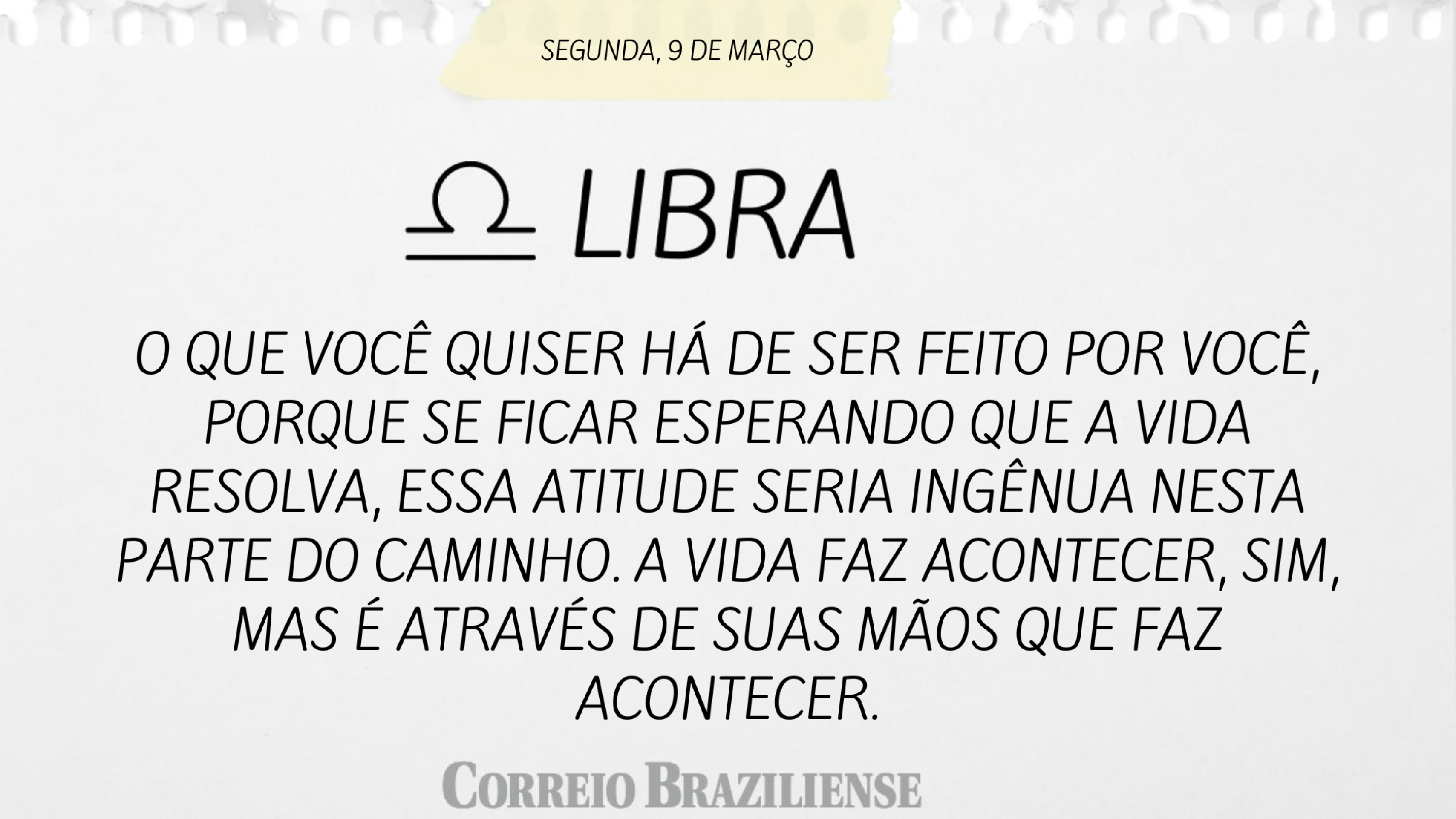 Hor&oacute;scopo | 9 de mar&ccedil;o