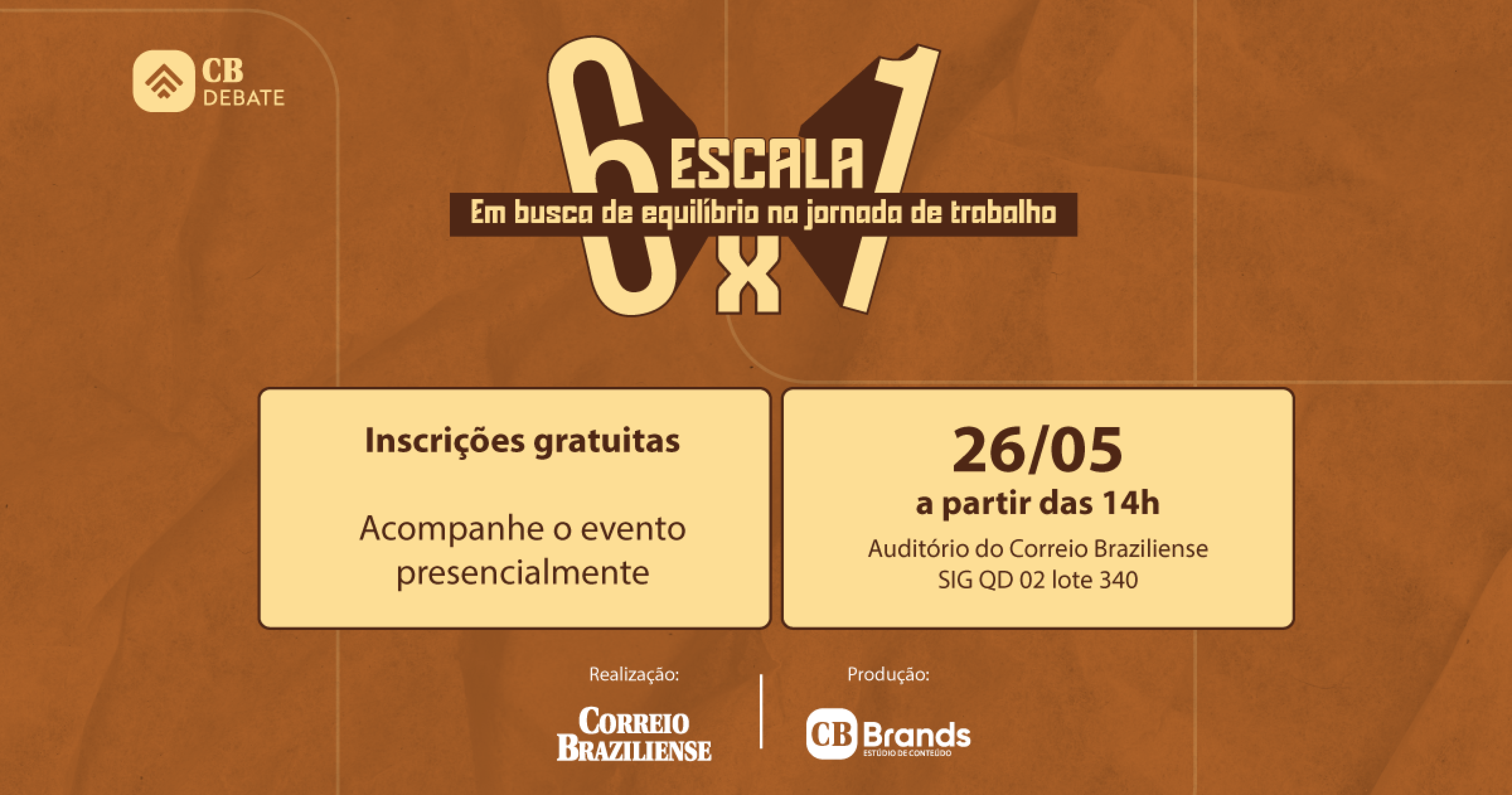 Banner Evento Escala 6x1: em busca de equilíbrio na jornada de trabalho - (crédito: CB Brands) Banner Evento Escala 6x1: em busca de equilíbrio na jornada de trabalho - (crédito: CB Brands)