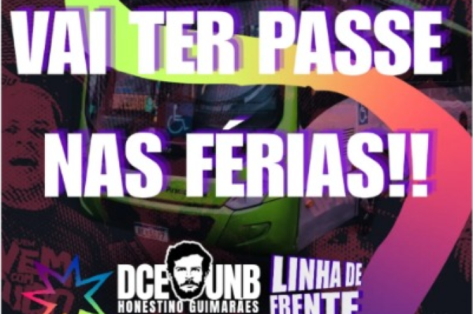 Diretório afirma que estudantes terão Passe Livre Estudantil nas férias -  (crédito: Instagram - DCE UnB)