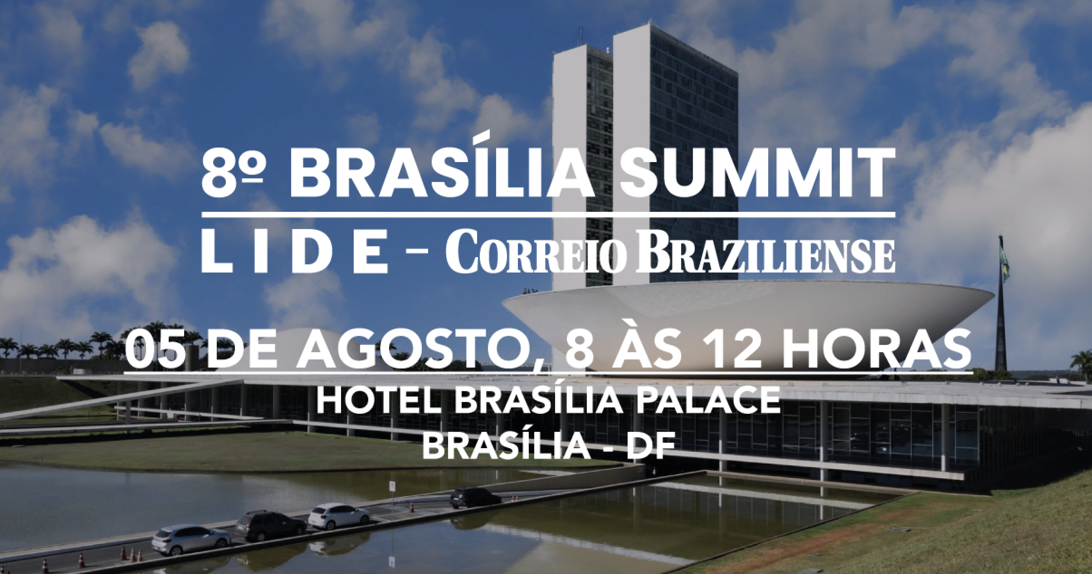 8º BRASÍLIA SUMMIT | LIDE - CORREIO BRAZILIENSE - (crédito: CB BRANDS) 8º BRASÍLIA SUMMIT | LIDE - CORREIO BRAZILIENSE - (crédito: CB BRANDS)