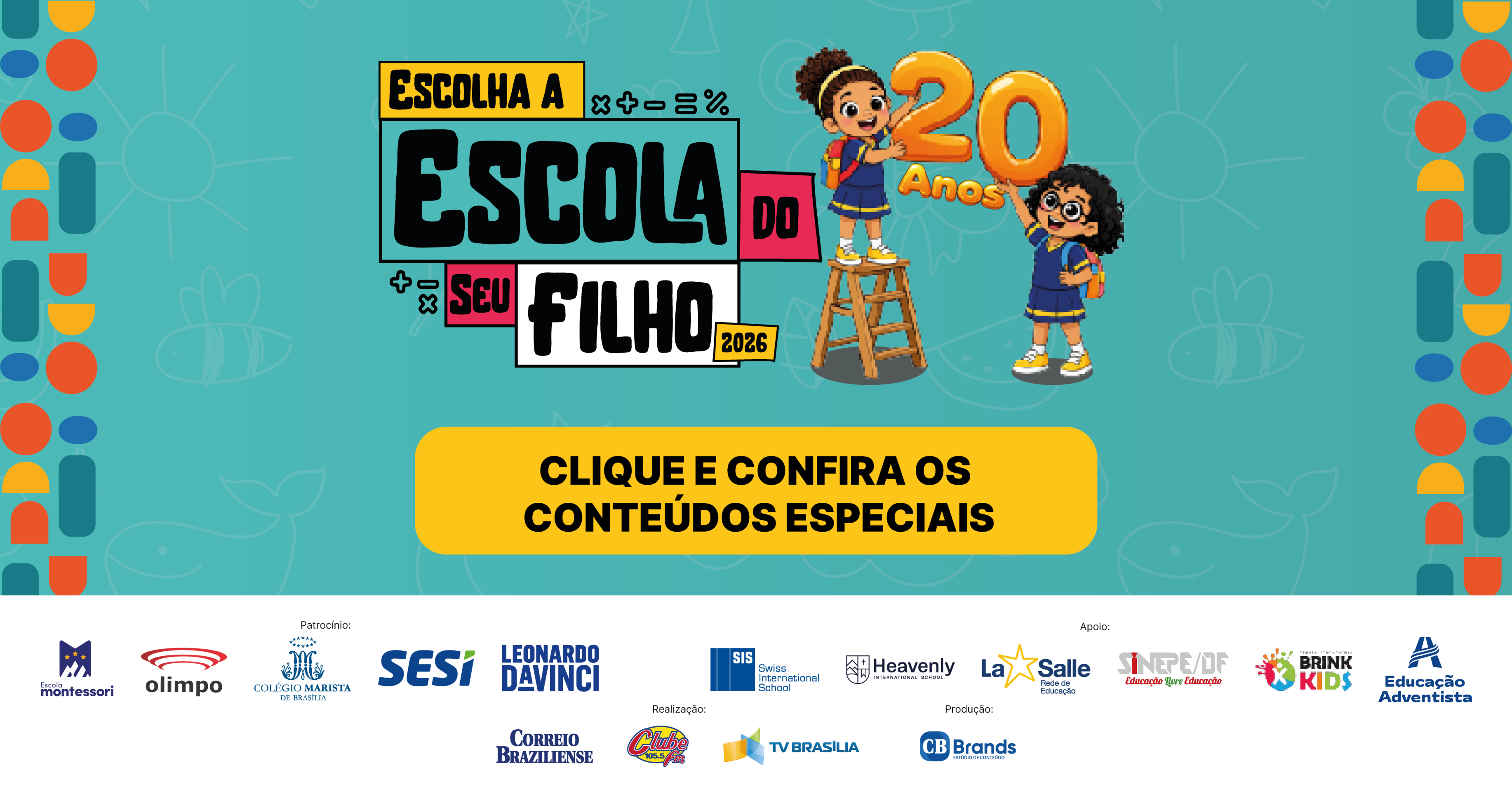 Escolha a Escola do Seu Filho 2026 - (crédito: CB BRANDS) Escolha a Escola do Seu Filho 2026 - (crédito: CB BRANDS)